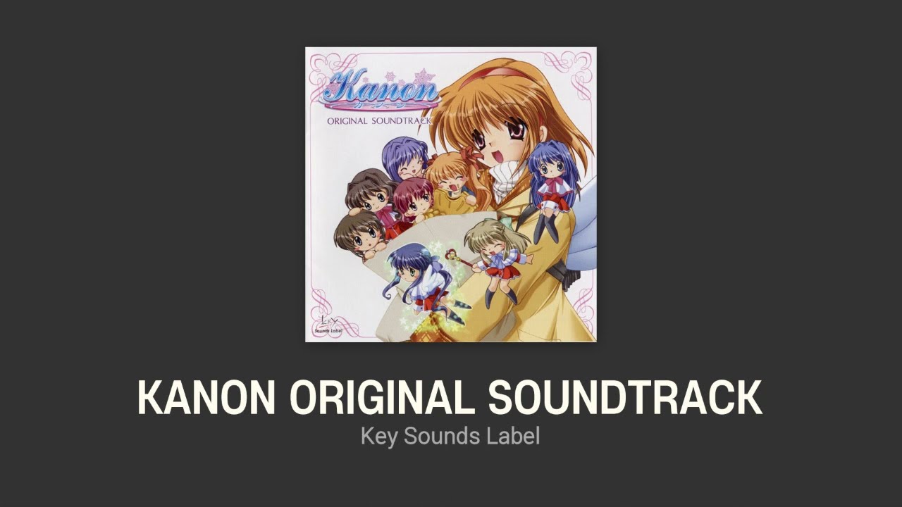 OST] KANON ORIGINAL SOUNDTRACK (Key Sounds Label) - YouTube
