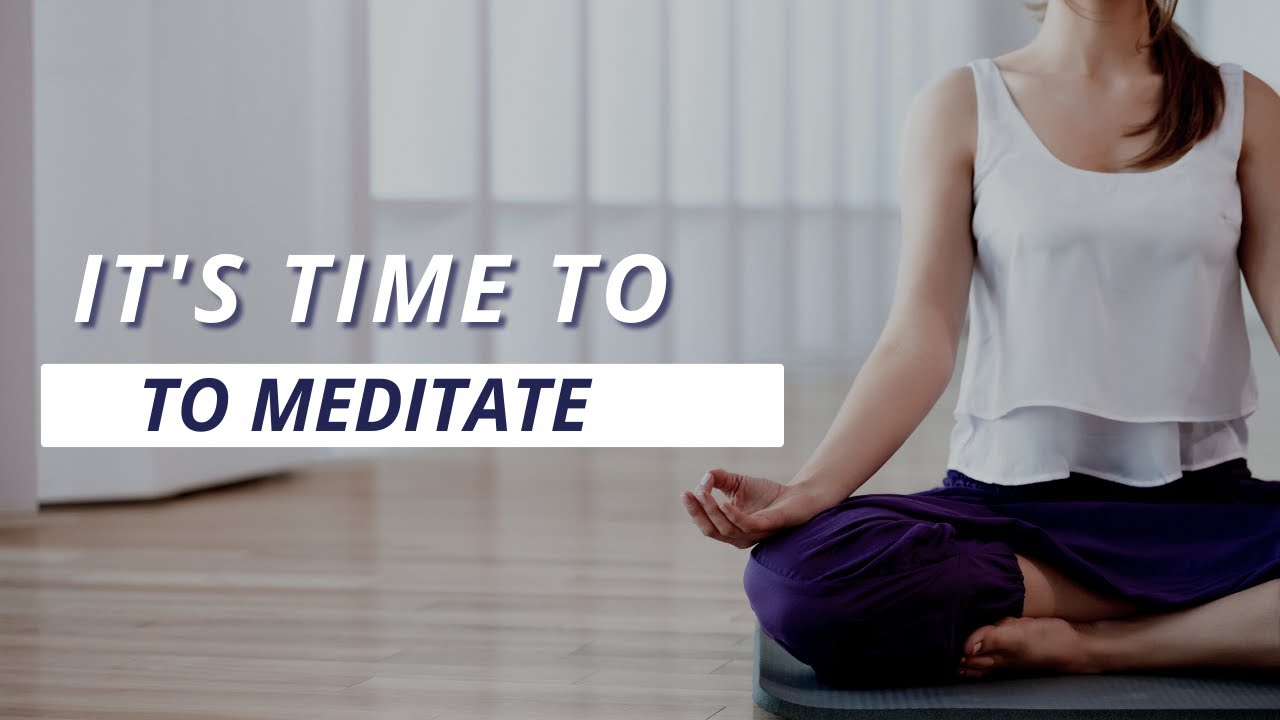 When Is the Best Time to Meditate YouTube