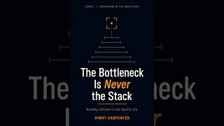 The Bottleneck Is Never the Stack - Building Software in the Agentic Era