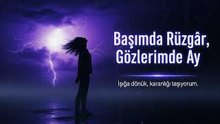 Başımda Rüzgâr, Gözlerimde Ay Yağmurun Karanlık Tarafı