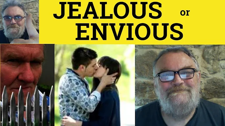 🔵 Jealous or Envious - Envious Or Jealous - Envy Meaning - Jealousy Defined - Jealousy and Envy