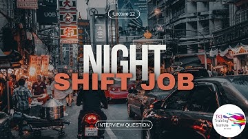 Interview Question: Can you do night shifts? | Best Sample Answers (Lecture 12)