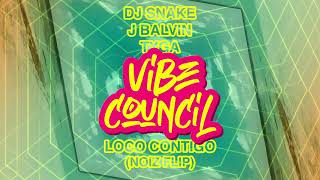 DJ Snake, J Balvin, Tyga - Loco Contigo (NOIZ Flip)