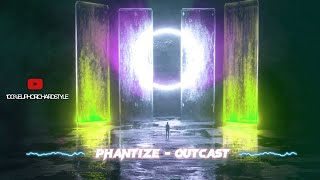 Phantize - Outcast [Euphoric Hardstyle]