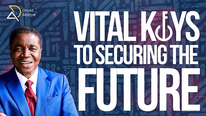SUNDAY SERVICE | VITAL KEYS  TO SECURING THE FUTURE || WITH BISHOP DAVID ABIOYE | FCT, ABUJA