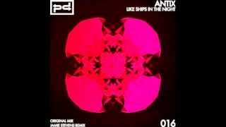 Antix - Like Ships In the Night (Jamie Stevens Remix)