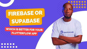 Supabase vs Firebase | which is better for flutterflow app