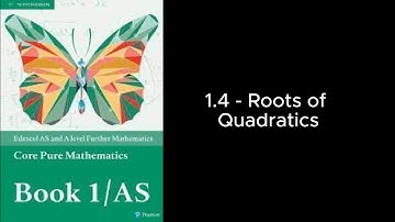 A-Level Further Maths CP1: 1.4 - Roots of Quadratics