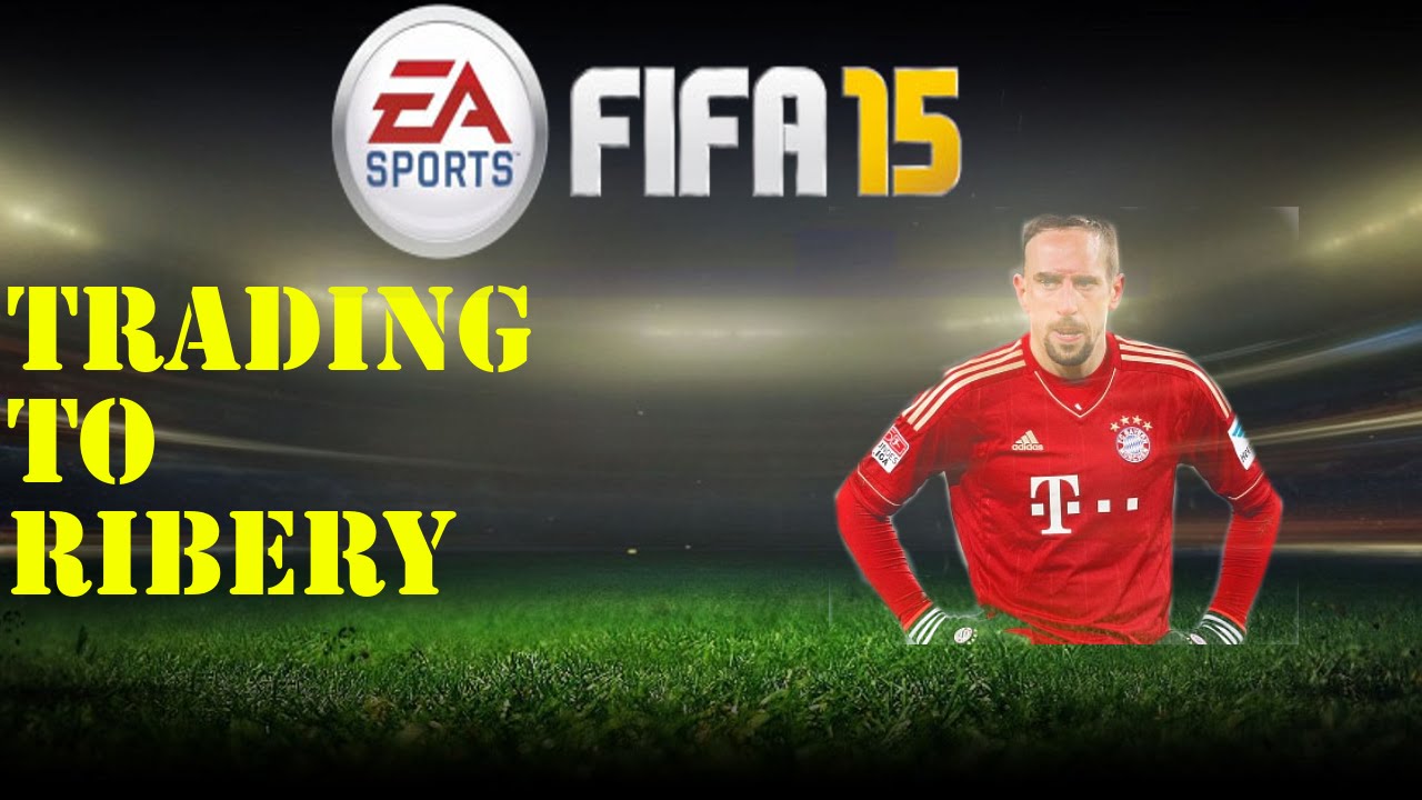 Fifa 15 - Trading to Ribery #1