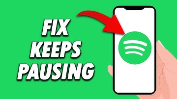 How To Fix Spotify App Keeps Pausing 2024