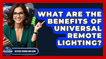 What Are The Benefits Of Universal Remote Lighting? - NextGen Viewing and Audio
