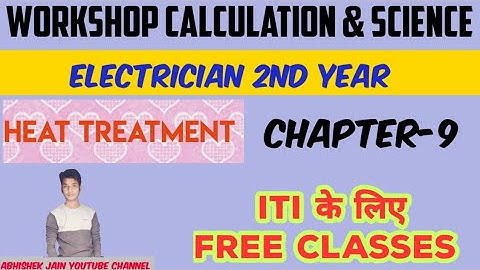 ITI 2nd Year Workshop Calculation & Science Class‼️ Chapter-9 Heat Treatment