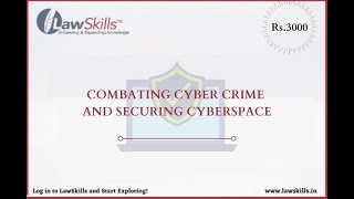 COMBATING CYBER CRIME AND SECURING CYBERSPACE