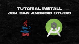 Tutorial Install JDK dan Android Studio