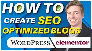 How to Create SEO Optimized Blog Posts in WordPress (Elementor Tutorial for Beginners)