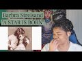 Evergreen (Love Theme from, "A Star Is Born")  Barbra Streisand REACTION!!!