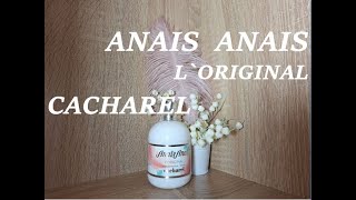 ANAIS ANAIS L`ORIGINAL #cacharel #туалетнаявода #парфюмерия #parfums #ароматы #обзор #отзыв #asmr