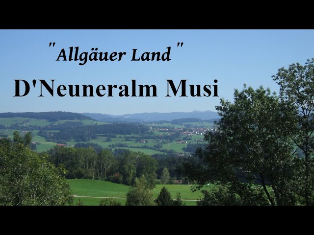 D Neuneralm Musi - Verliebt in Allgäuer Land