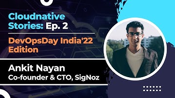 Open source Observability with SigNoz | Cloudnative Stories Ep. 2