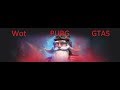 открываем коробки/фармим во взводе/рандому ппц WOT /pubg mobile/pubg/gta5