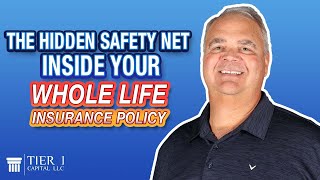 The Hidden Safety Net Inside Your Whole Life Insurance Policy