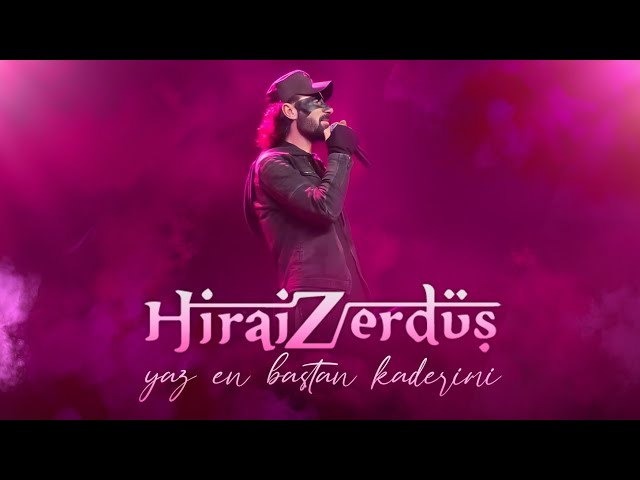 HiraiZerdüş - Yaz En Baştan Kaderimi