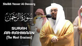 Surah Ar-Rahman (سورة الرحمن) Beautiful Recitation by Sheikh Dosary #ياسر_الدوسري