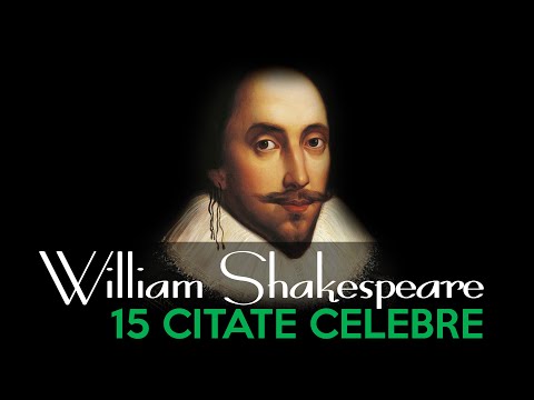 WILLIAM SHAKESPEARE - 15 Citate Celebre