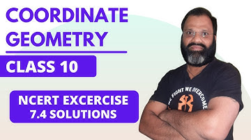Coordinate Geometry L7 | CBSE Class 10 | NCERT Ex. 7.4 Solutions | Balkishan Sir