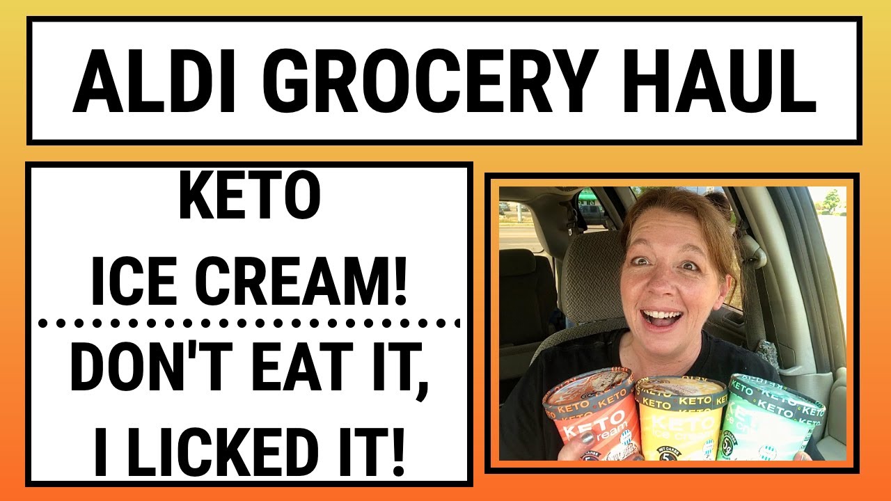 ALDI GROCERY HAUL KETO ICE CREAM! YouTube
