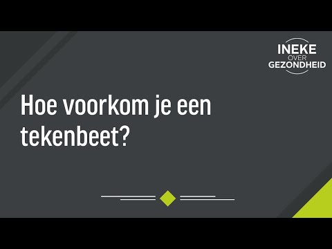 Video: Hoe Voorkom Je Een Tekenbeet?