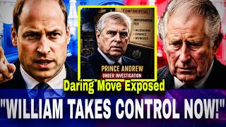 William's Bold Plan Revealed After King Charles Faces Impossible Choice As Andrew Scandal Explodes!