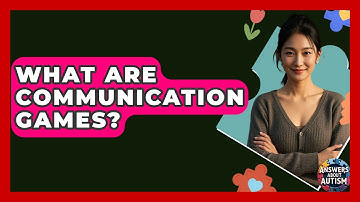 What Are Communication Games? - Answers About Autism