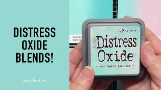 Distress Oxide Ink Color Combo Blends featuring NEW Salvaged Patina! | Scrapbook.com