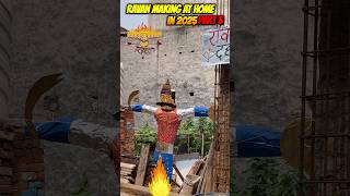 HOW TO MAKE RAVAN AT HOME PART 5 #minivlog #trending #ravanvlog #shorts