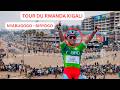 VIDEO FINAL TOUR DU RWANDA KUVA MUMUJYI KGL BAMANUKA NYABUGOGO