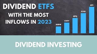 Top Dividend ETFs with the most inflows in 2023
