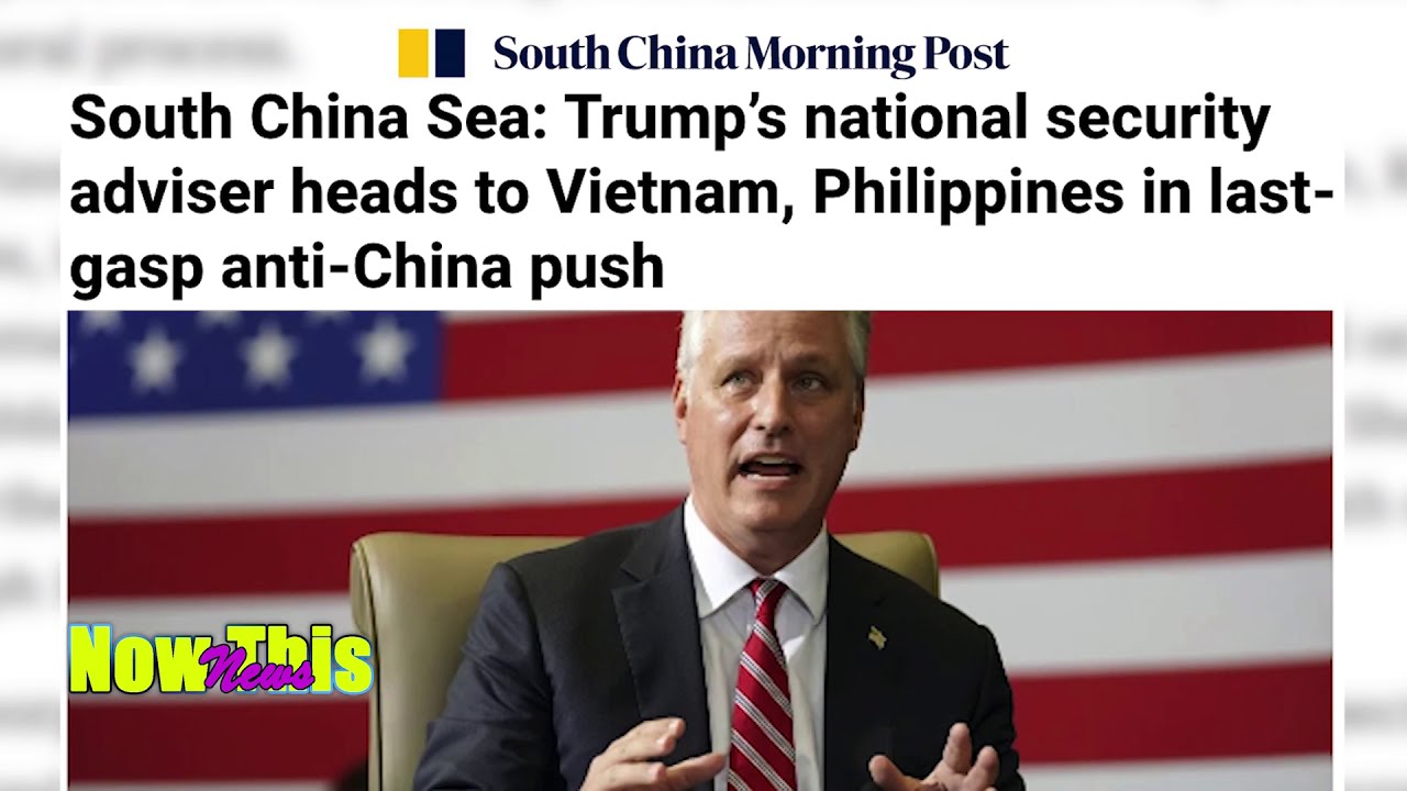 South China Sea- Trump’s NSA (Security) heads to Vietnam, Philippines in last-gasp anti-China push.