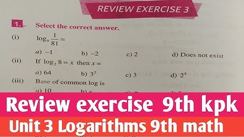 Class 9th Maths kpk unit 3 Logarithms Review exercise| review exercise unit 3 Logarithms