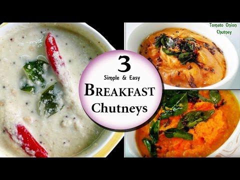 Quick & Easy Regular Breakfast Chutneys || Chutneys For Dosa, Idli , Chapathi & Poori Etc..