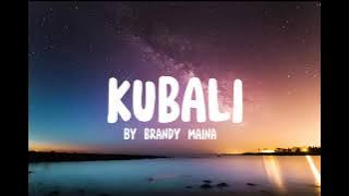 Brandy Maina - Kubali (Lyrics)