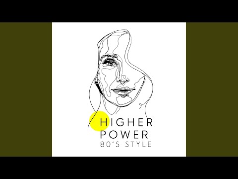 Higher Power (80's Style)