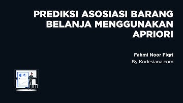 Tutorial Orange #13 - Prediksi Asosiasi Barang Belanja menggunakan Apriori