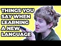 Sh*t Language Learners Say