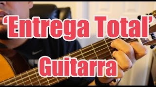 Como Tocar Guitarra 'Entrega Total' (TAB) Javier Solis