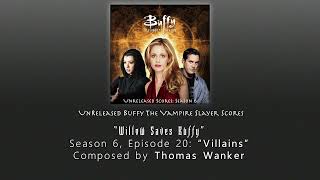 Unreleased Buffy Scores: "Willow Saves Buffy" (Season 6, Episode 20)