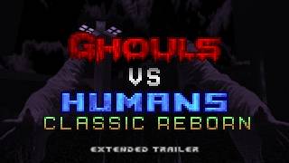 Ghouls Vs Humans - Classic Reborn