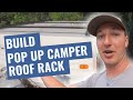 How to Build a Roof Rack for Your Pop Up Camper