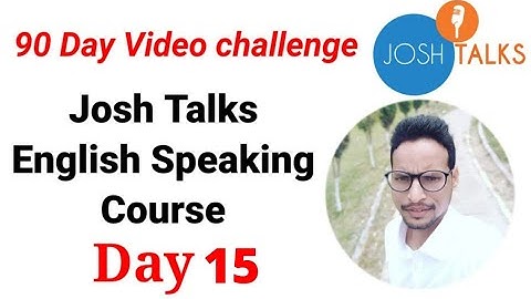 Josh Talks English speaking course Day15| 90 Day english challenge for Beginners| Josh skills app|