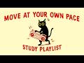 move at your own pace ★ you got this (focus playlist to chill when studying on SATURDAY)